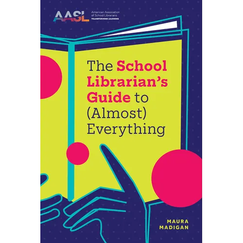 The School Librarian's Guide to (Almost) Everything