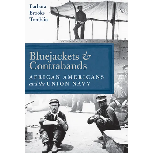 Bluejackets and Contrabands: African Americans and the Union Navy