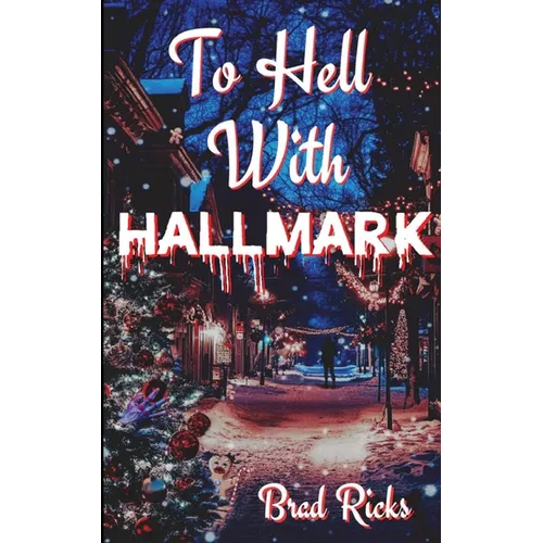 To Hell With Hallmark