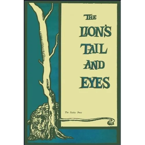 The Lion's Tail and Eyes: Poems Written Out of Laziness and Silence