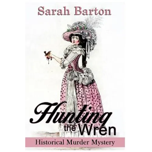 Hunting the Wren: A Historical Murder Mystery