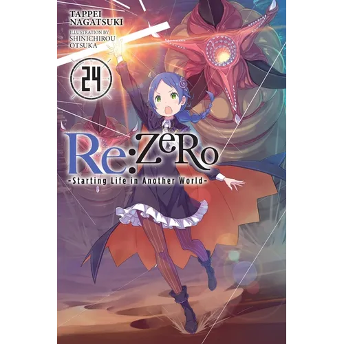 RE: Zero -Starting Life in Another World-, Vol. 24 (Light Novel)