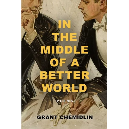 In the Middle of a Better World: Poems