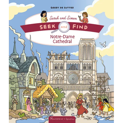 Notre-Dame Cathedral: Seek and Find Sarah and Simon Series, Book 8