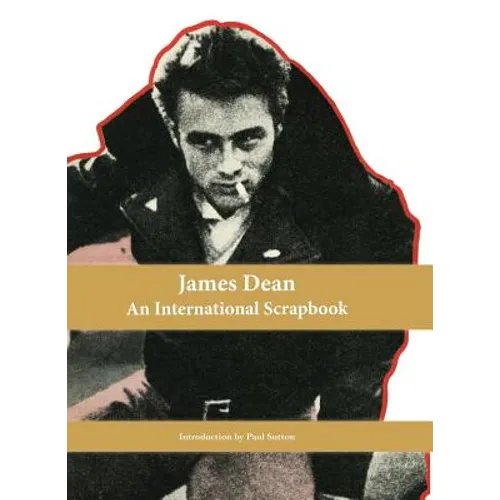 James Dean, An International Scrapbook