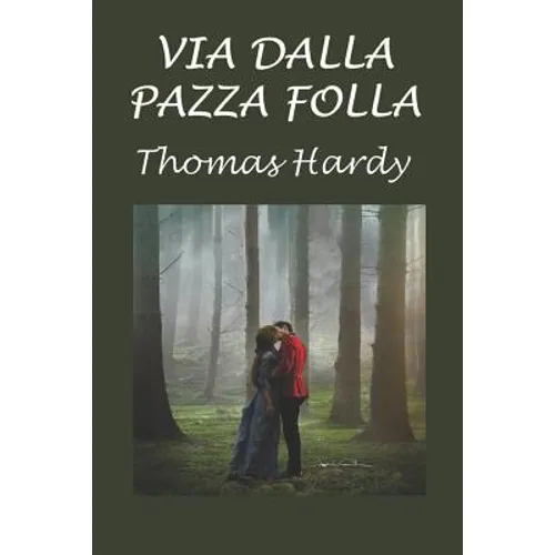 Via dalla pazza folla