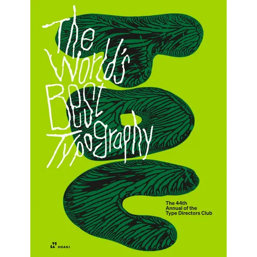 The World's Best Typography: The 44th Annual of the Type Directors Club 2023