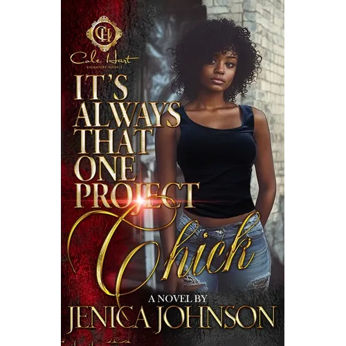 It's Always That One Project Chick: An African American Romance