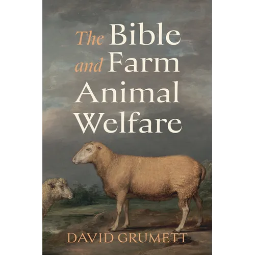 The Bible and Farm Animal Welfare