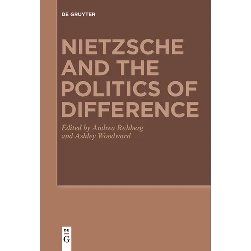Nietzsche and the Politics of Difference