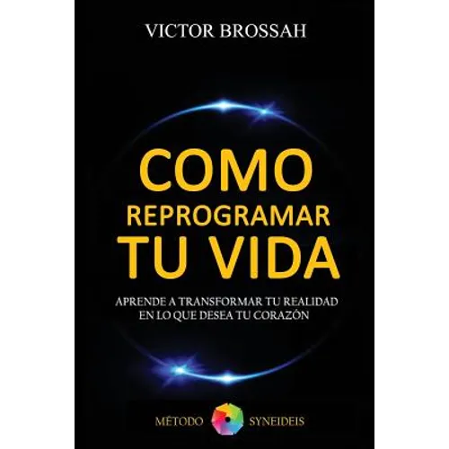 Como Reprogramar tu Vida