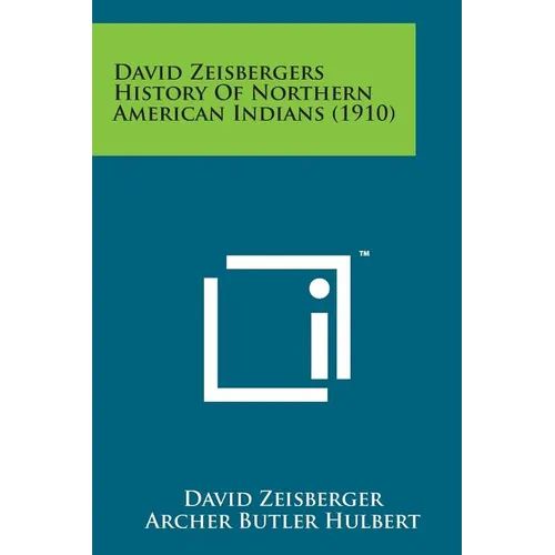 David Zeisbergers History of Northern American Indians (1910)