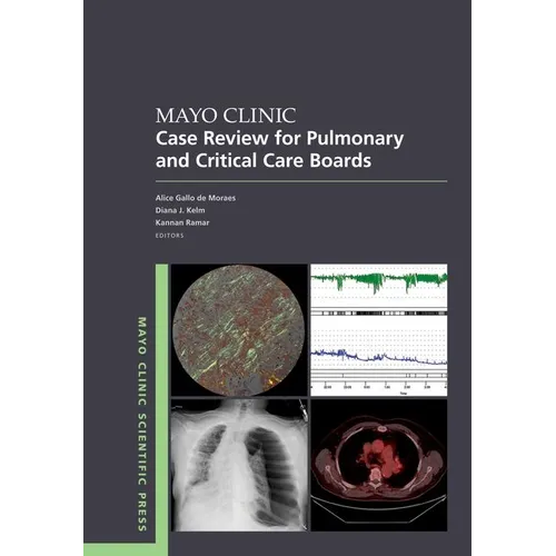 Mayo Clinic Case Review for Pulmonary and Critical Care Boards