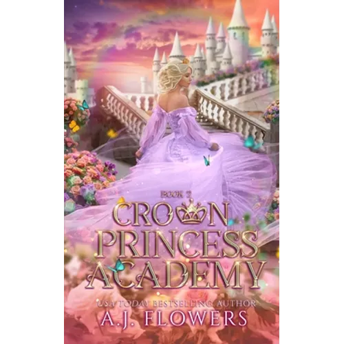 Crown Princess Academy: Book 2