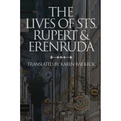 The lives of St. Rupert & Erendruda