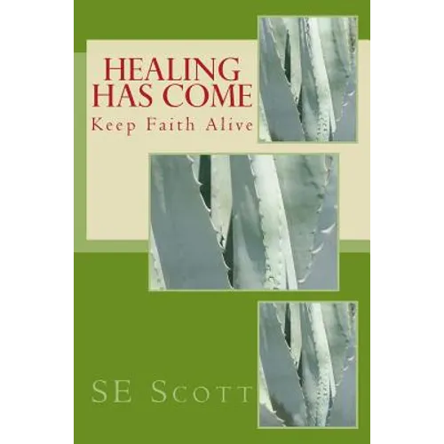Healing Has Come: Keep Faith Alive