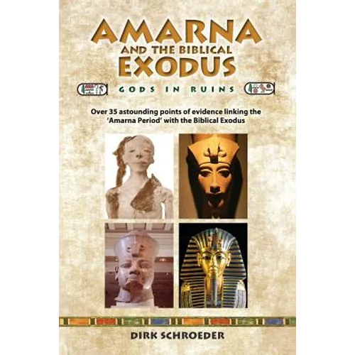 Amarna and the Biblical Exodus: Gods in Ruins