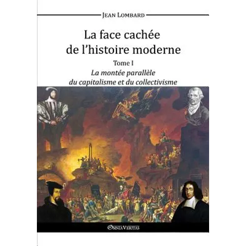 La face cachée de l'histoire moderne I