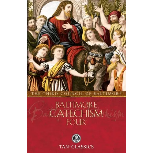 Baltimore Catechism Four: Volume 4