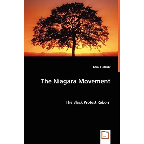 The Niagara Movement - The Black Protest Reborn