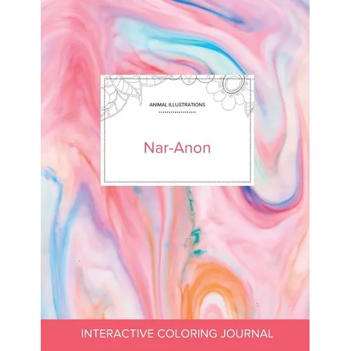 Adult Coloring Journal: Nar-Anon (Animal Illustrations, Bubblegum)