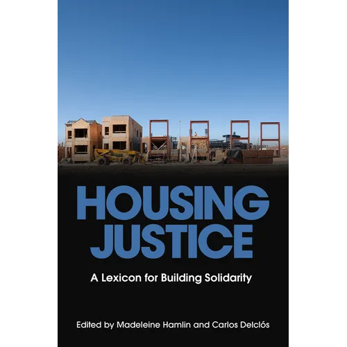 Housing Justice: A Lexicon for Building Solidarity