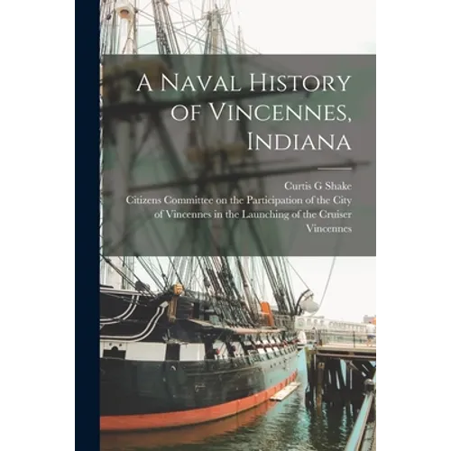 A Naval History of Vincennes, Indiana
