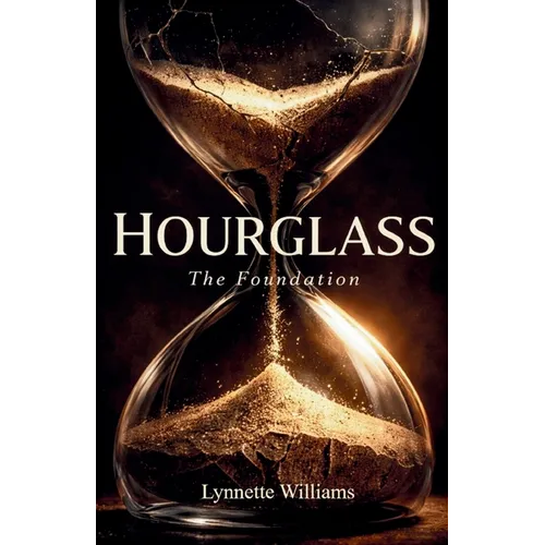 Hourglass: The Foundation