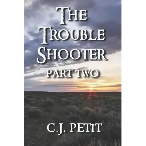The Trouble Shooter Part 2