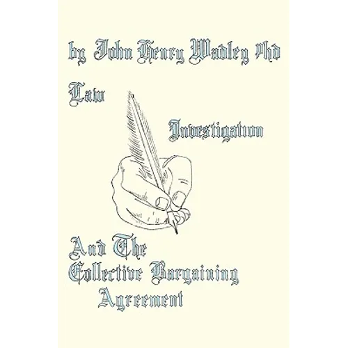 Law, Investigation, And The Collective Bargaining Agreement
