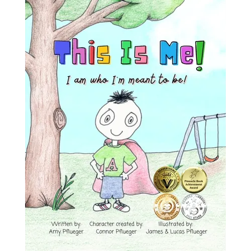 This Is Me! I am who I'm meant to be!: Autism book for children, kids, boys, girls, toddlers, parents, teachers and caregivers