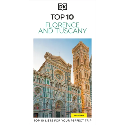 DK Top 10 Florence and Tuscany: Top 10 Lists for Your Perfect Trip, Plus an All-Weather Folded Map