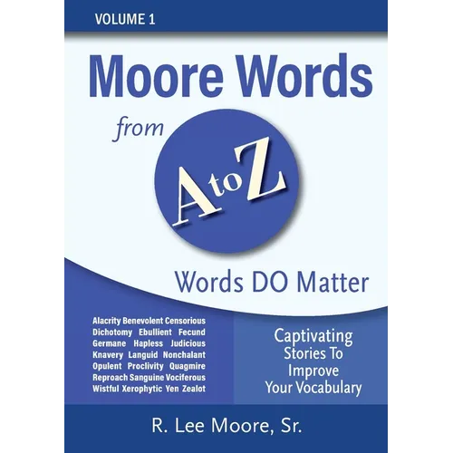Moore Words from A to Z - Volume 1: Captivating Stories to Improve Your Vocabulary