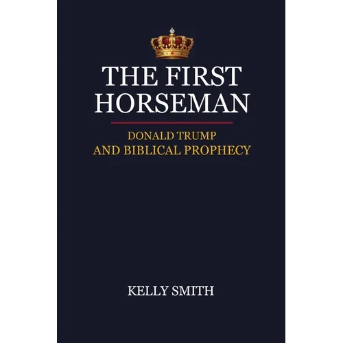 The First Horseman, Donald Trump And Biblical Prophecy