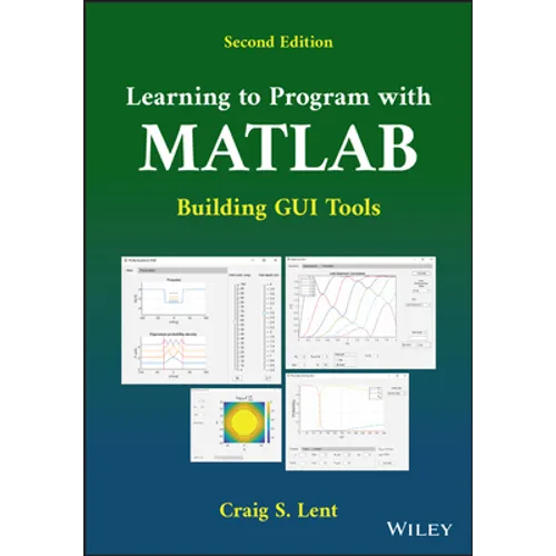 Learning to Program with MATLAB: Building GUI Tools