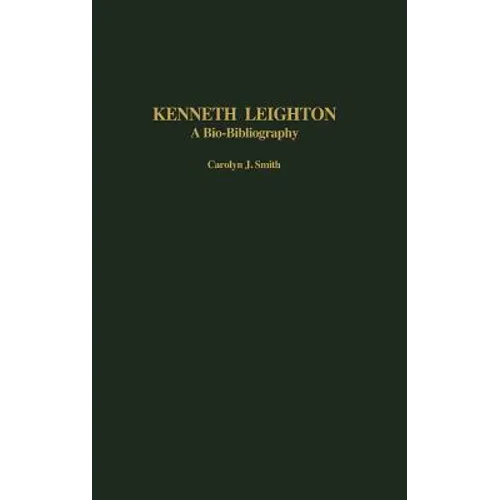 Kenneth Leighton: A Bio-Bibliography