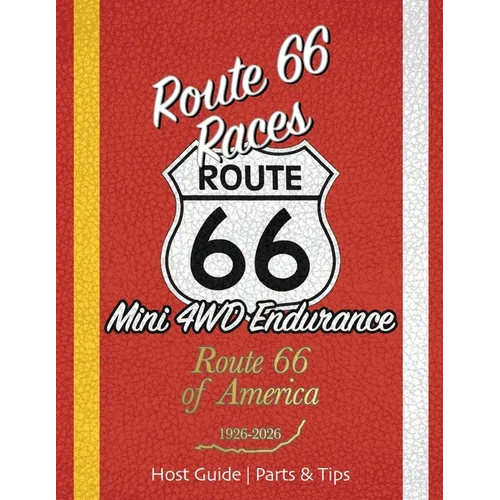 Route 66 Races Host Guide - Parts & Tips: Mini 4WD Endurance Racing