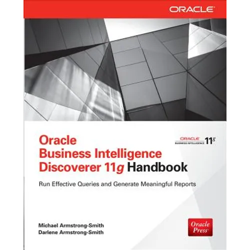 Oracle Business Intelligence Discoverer 11g Handbook