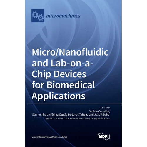 Micro/Nanofluidic and Lab-on-a-Chip Devices for Biomedical Applications