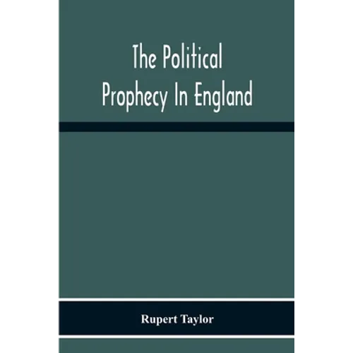 The Political Prophecy In England