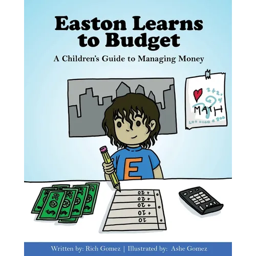 Easton Learns to Budget: A Children's Guide to Managing Money