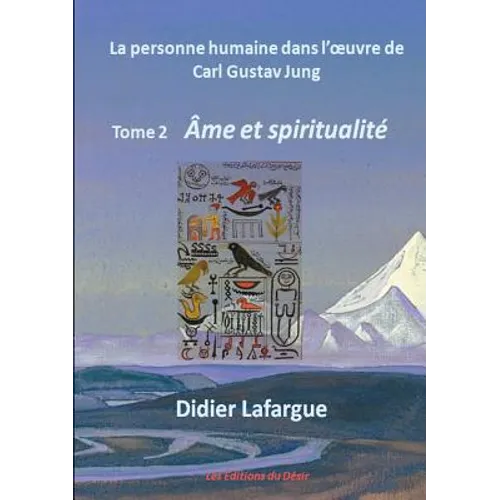 La personne humaine dans l'oeuvre de Jung - Âme et spiritualité