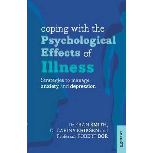 Coping with the Psychological Effects of Illness: Strategies to Manage Anxiety and Depression