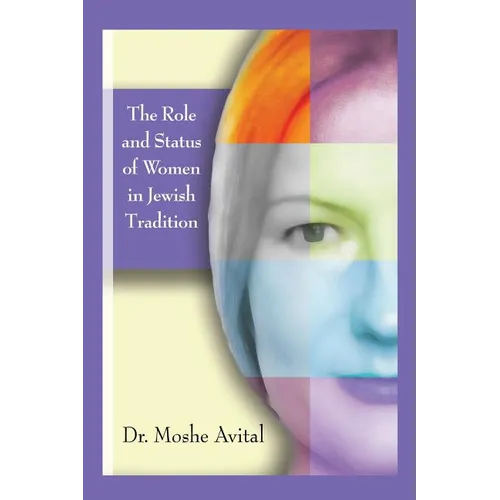 The Role And Status Of Women In Jewish Tradition: A Commentary on Jewish Feminism