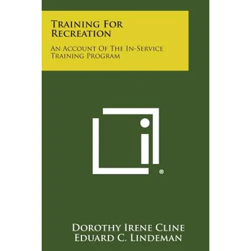 Training for Recreation: An Account of the In-Service Training Program