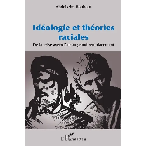 Idéologie et théories raciales: De la crise averroïste au grand remplacement