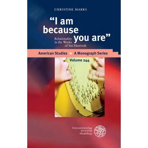 I Am Because You Are: Relationality in the Works of Siri Hustvedt