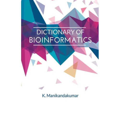 Dictionary of Bioinformatics