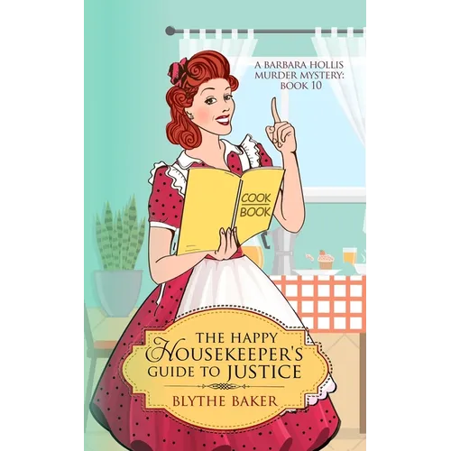 The Happy Housekeeper's Guide To Justice