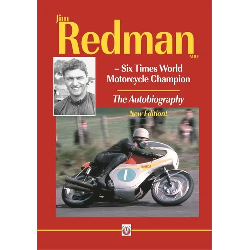 Jim Redman: Six Times World Motorcycle Champion - The Autobiography - New Edition